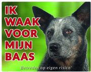 Australian Cattledog Waakbord - Ik waak voor mijn baas