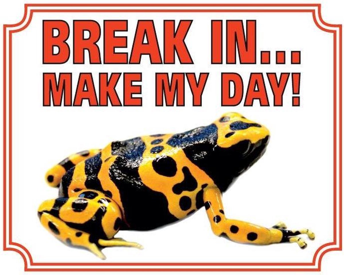 Gifkikker Waakbord - Break in make my day
