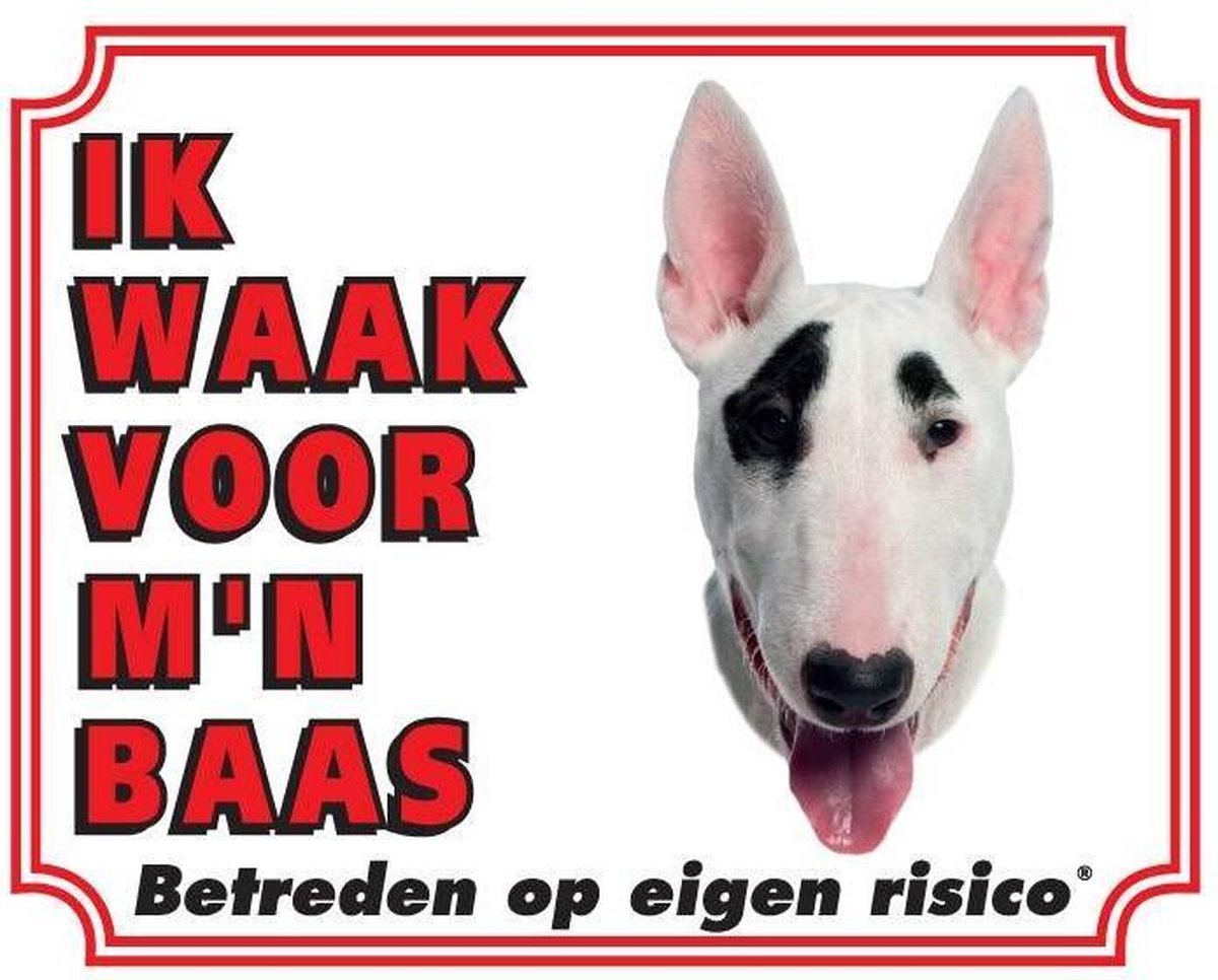 Bull Terrier Waakbord - Ik waak voor mijn baas