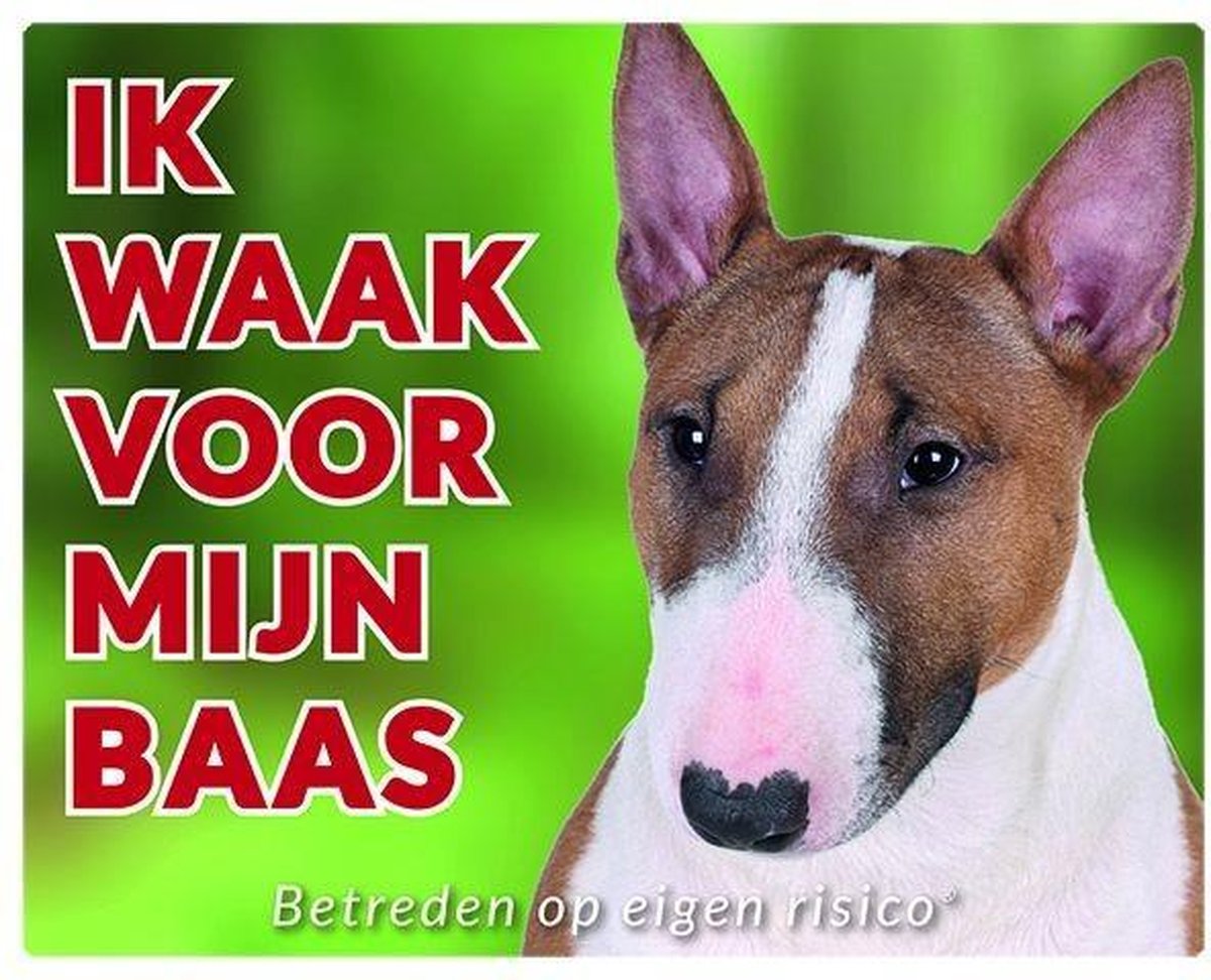 Bull Terrier Waakbord - Ik waak voor mijn baas