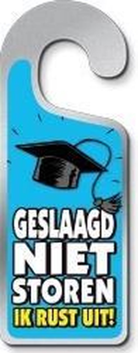 Deurhanger - Geslaagd - geslaagd niet storen ik rust uit