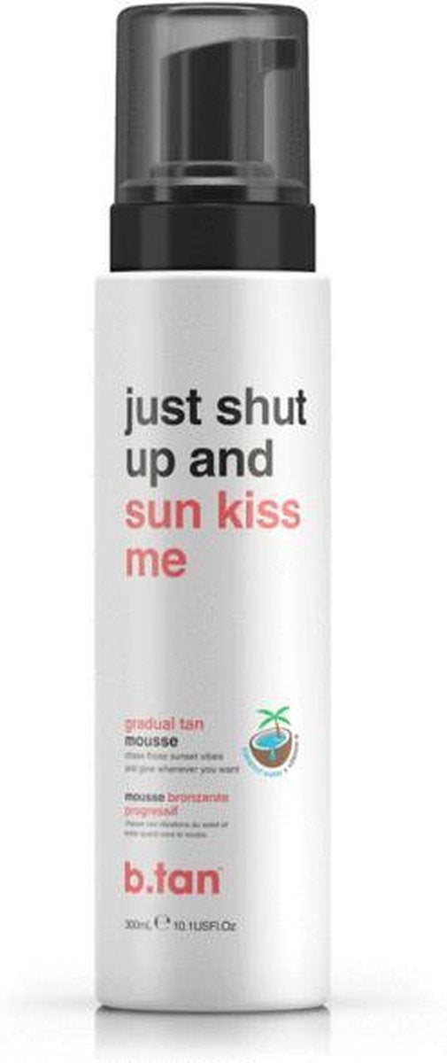 B.tan Just Shut Up and Sun-kiss Me Gradual Tan Foam