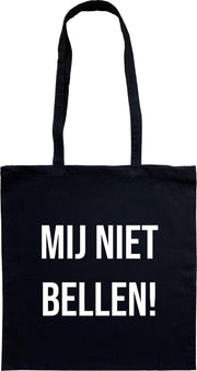 Tas - katoenen tas - Mij niet bellen! - lange hengsels - boodschappentas - big shopper - stuks 1 - zwart