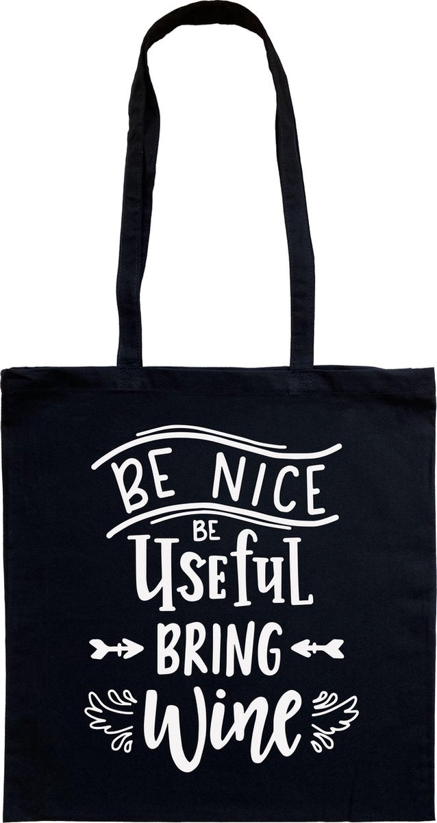 Tas - katoenen tas - Be nice be useful bring wine - wijn - lange hengsels - boodschappentas - big shopper - stuks 1 - zwart