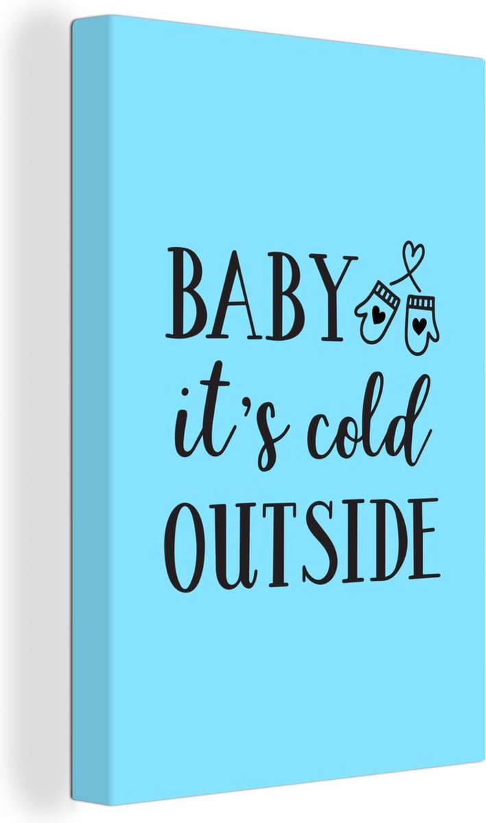 Canvas Schilderijen - Quote Baby it's cold outside wanddecoratie winter pastel blauw - 120x180 cm - Wanddecoratie XXL /