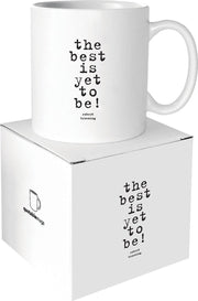 Quotable Mug - The Best Is Yet To Be
