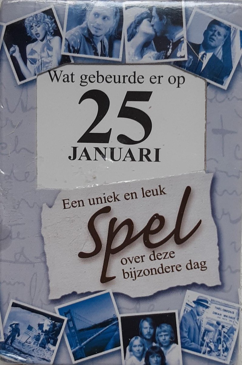Wat gebeurde er op 25 januari spel.