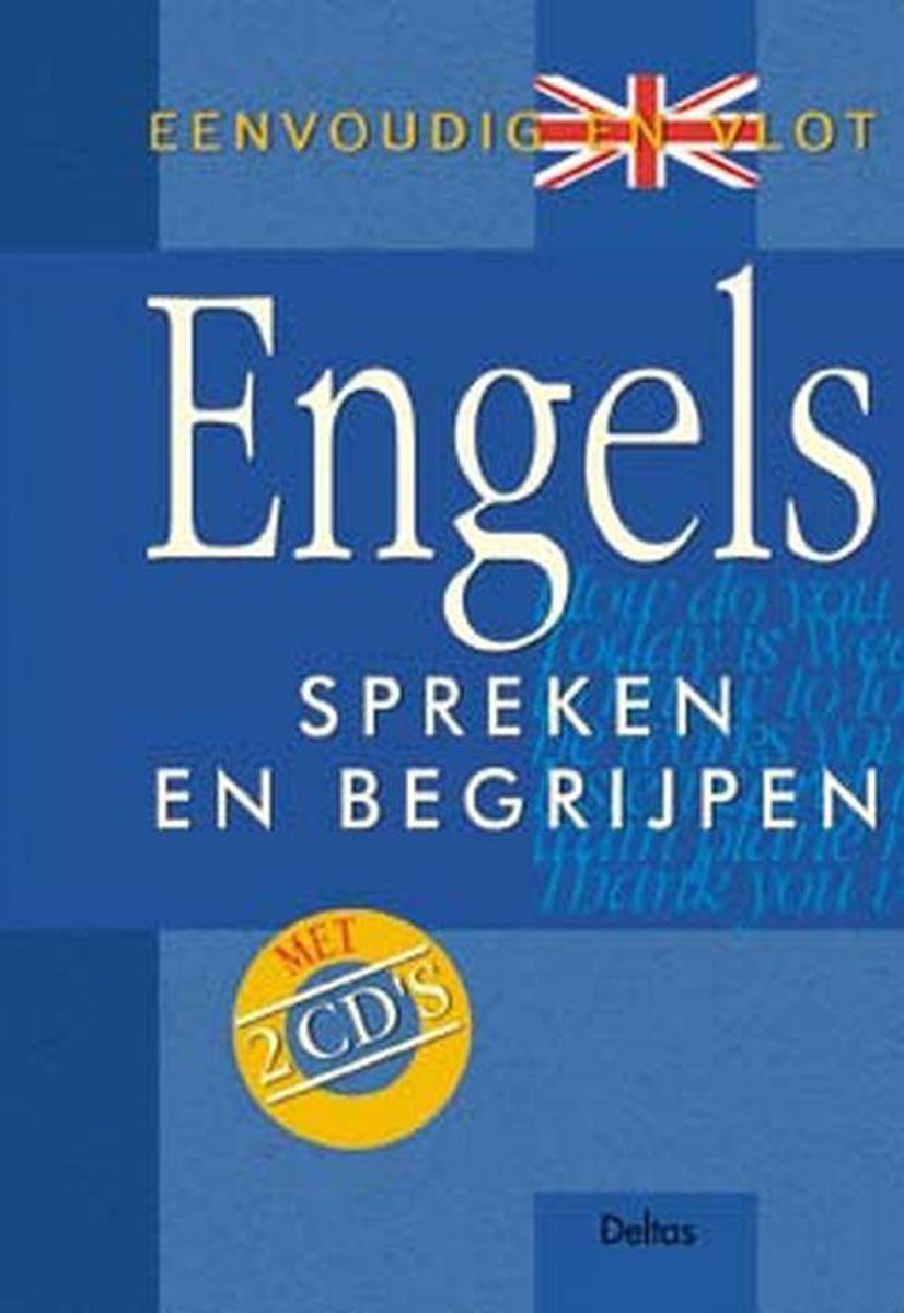 Deltas Eenvoudig en vlot Engels spreken en begrijpen met 2 CD's