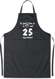 Mijncadeautje - Luxe Keukenschort - Zo goed kun je er uitzien 25 jaar - Unisex - Zwart - Leeftijd