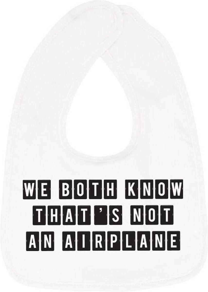 Hospitrix Slabbetje met tekst "We both know that's not an airplane" Wit - Cadeau Zwangerschap - Baby Kwijldoek - Kwijllap - Morslap - Bavette
