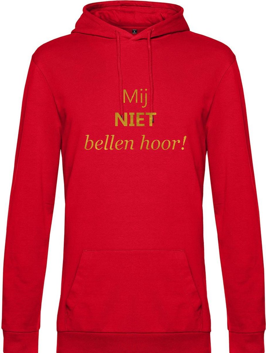 Hoodie met opdruk “Mij niet bellen hoor” Rode hoodie met goudkleurige opdruk. - Herojodeals