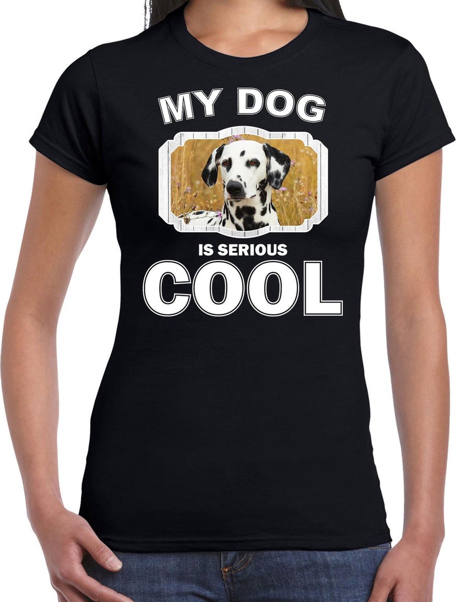 Dalmatier honden t-shirt my dog is serious cool zwart - dames - Dalmatiers liefhebber cadeau shirt XL