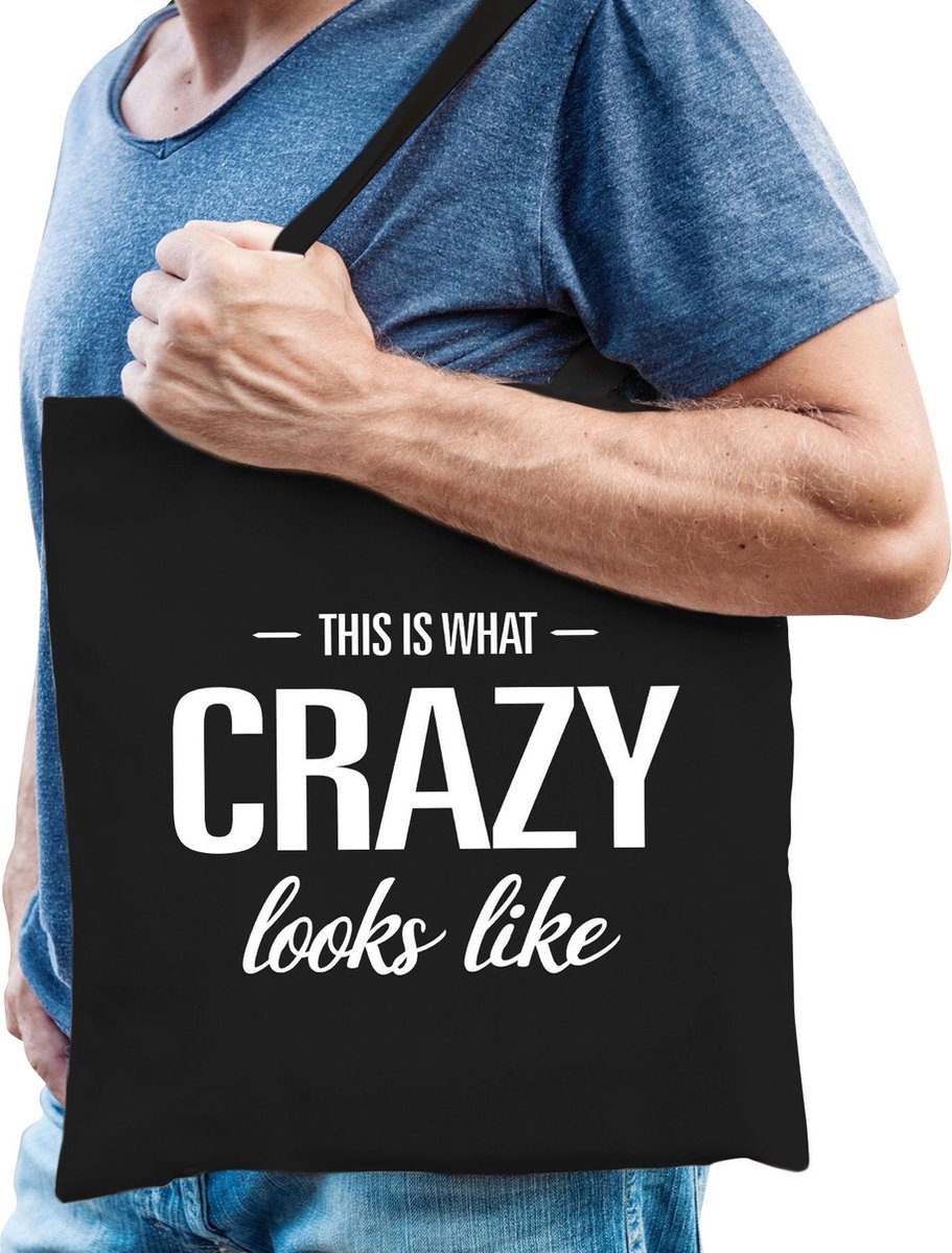 This is what crazy looks like cadeau katoenen tas zwart voor heren - kado tas / tasje / shopper voor een gekke man