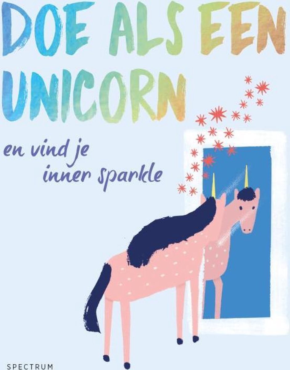 Unieboek Doe als een unicorn en vind je inner spa