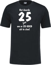 Mijncadeautje - Leeftijd T-shirt - Het duurde 25 jaar - Unisex - Zwart (maat M)