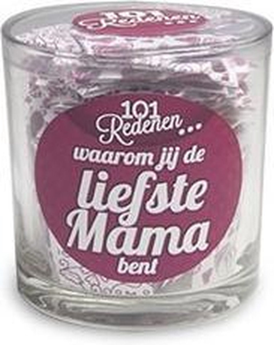 101 Redenen - Waarom jij de liefste mama bent