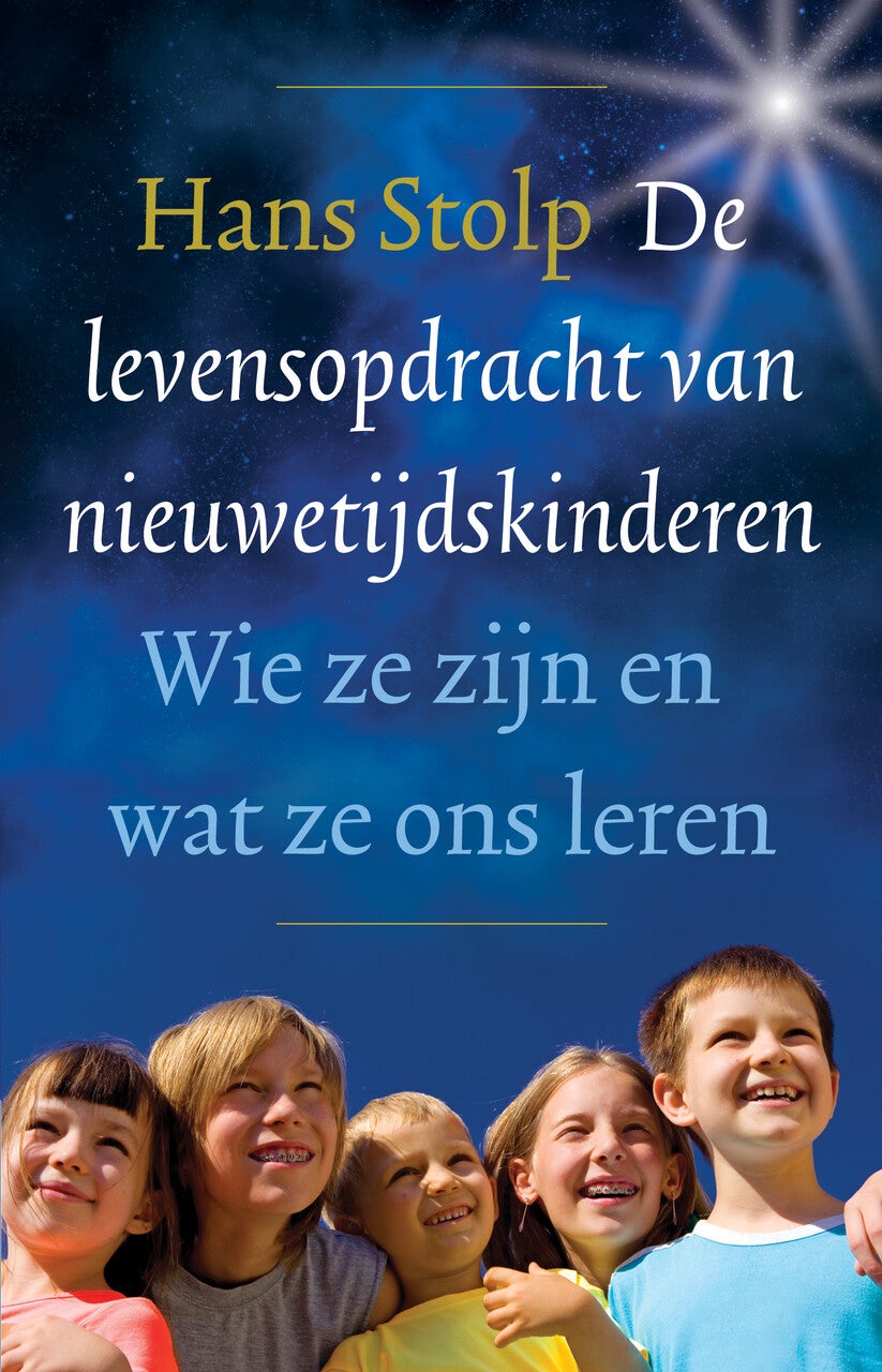 De levensopdracht van nieuwetijdskinderen (Paperback)