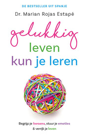 Gelukkig leven kun je leren (Paperback)