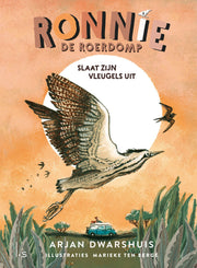 Ronnie de roerdomp slaat zijn vleugels uit (Hardback)