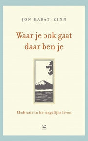 Waar je ook gaat