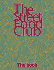 The Streetfood Club - The Book (Hardback)