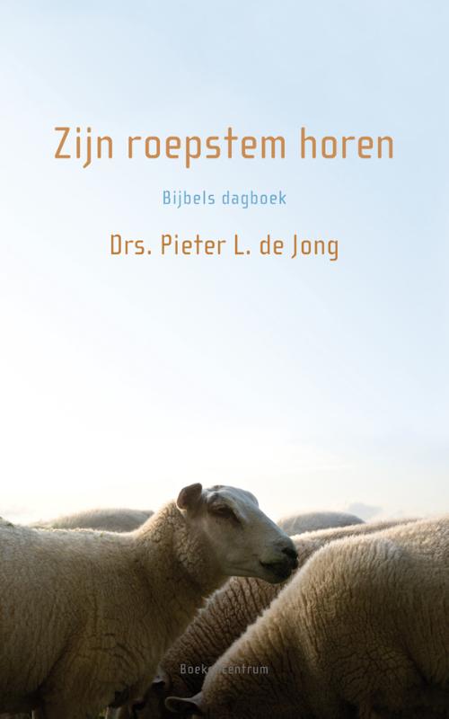 Zijn roepstem horen/ Bijbels dagboek (Paperback)