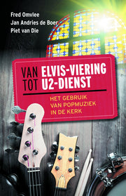 Van Elvis-viering tot U2-dienst (Paperback)