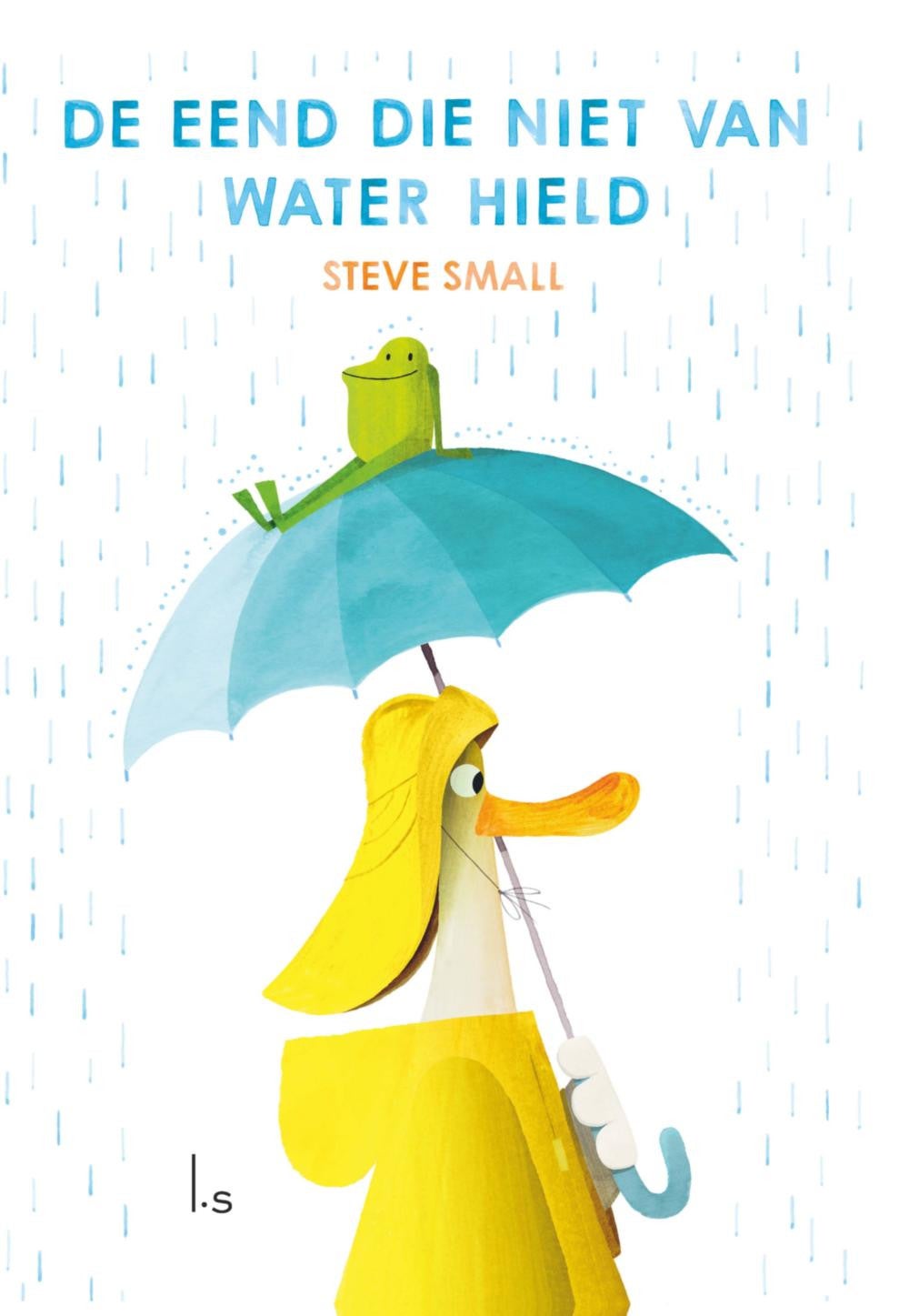De eend die niet van water hield (Hardback)