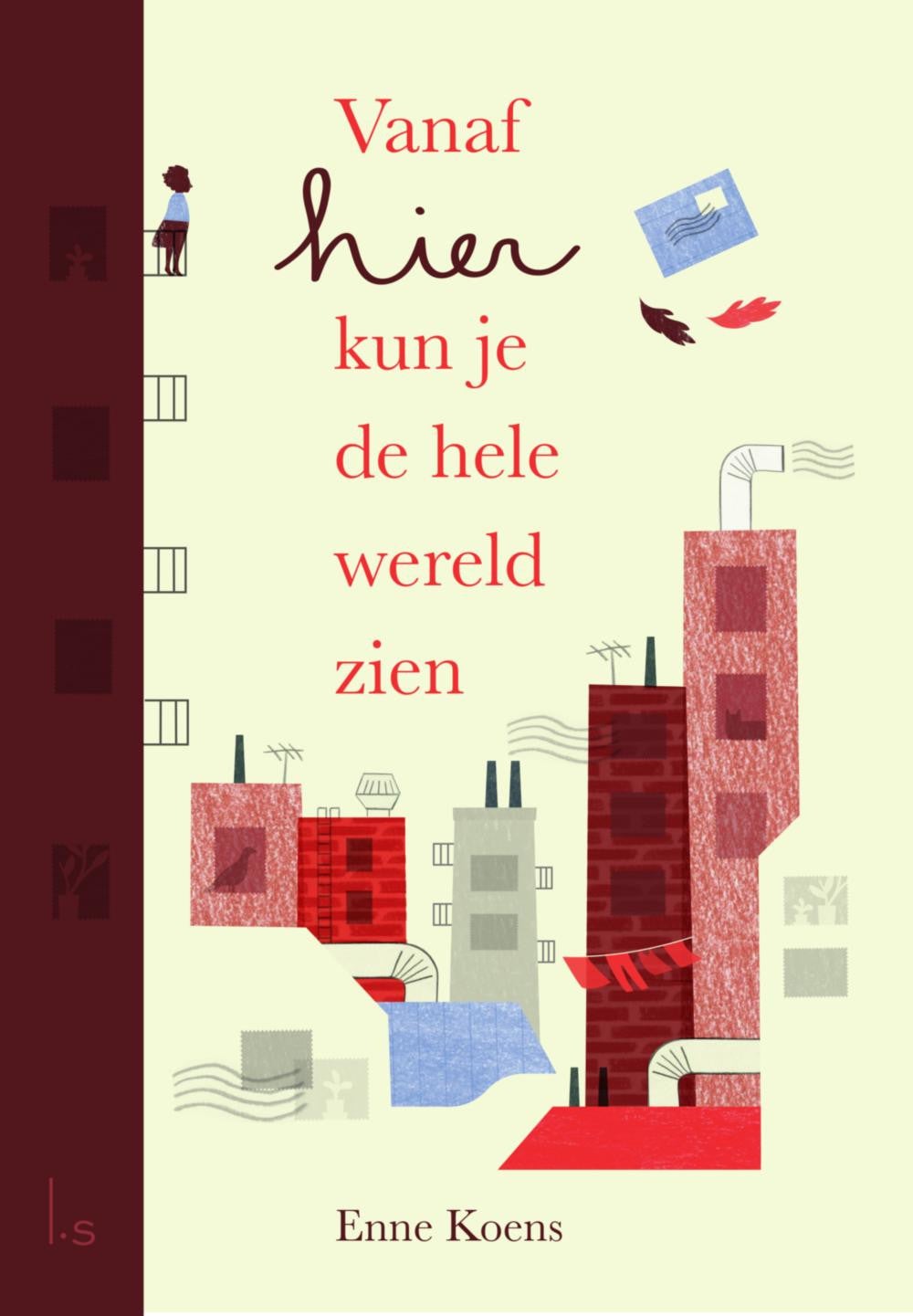 Vanaf hier kun je de hele wereld zien (Hardback)