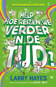 Help hoe reizen we verder in de tijd (Hardback)