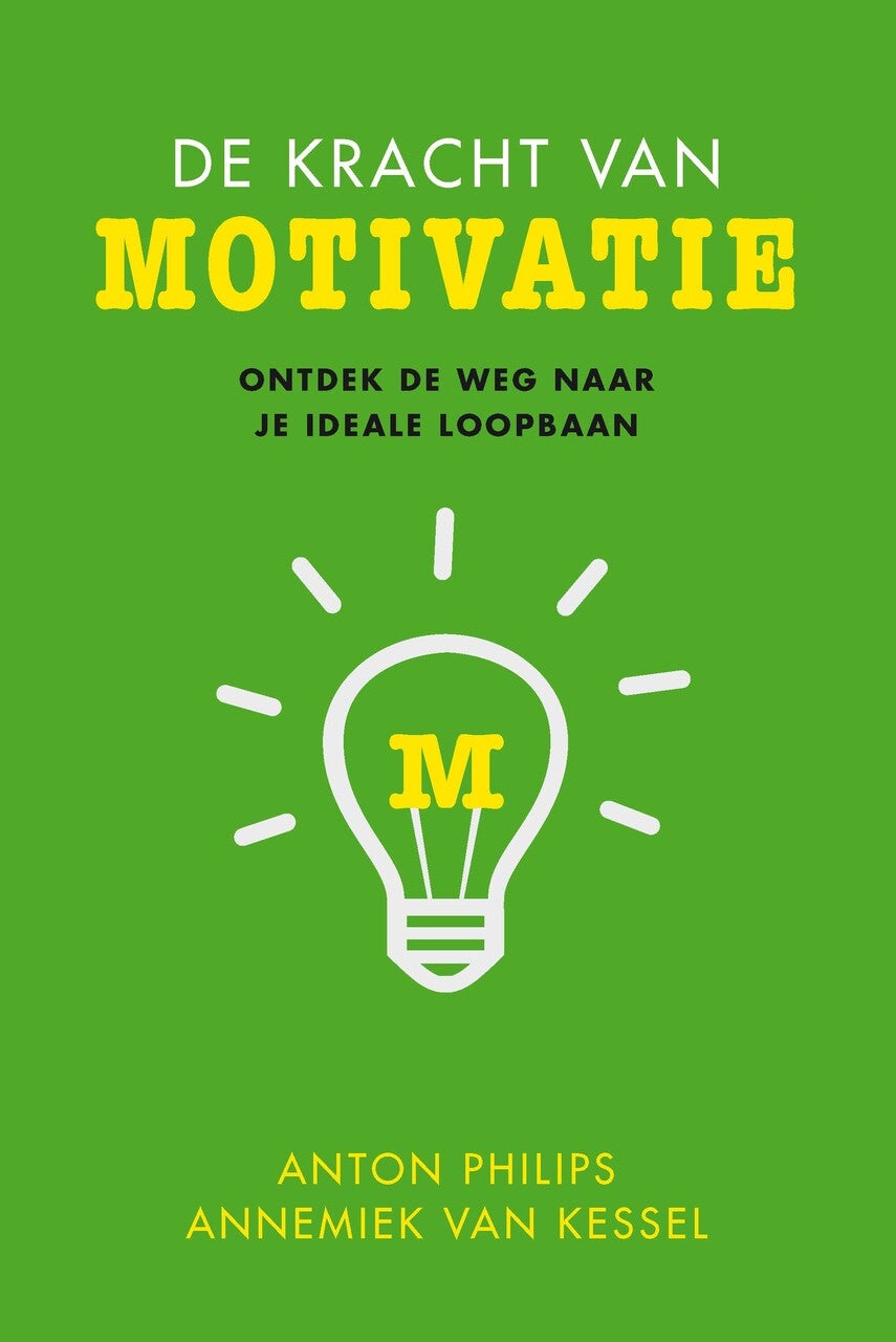 De kracht van motivatie (Paperback)