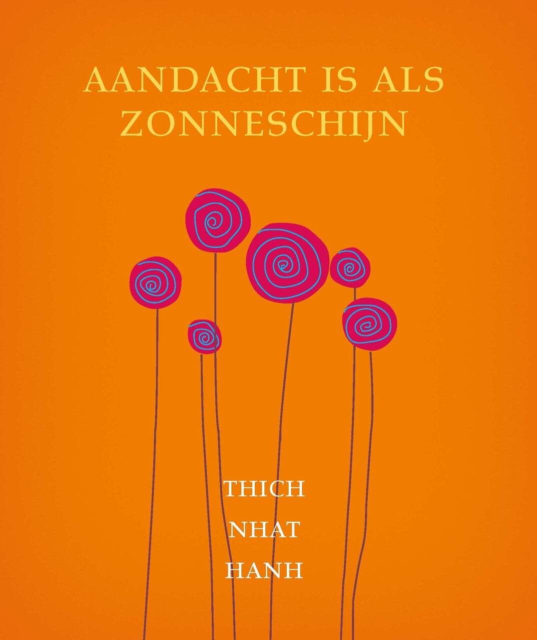 Aandacht is als zonneschijn (Paperback)