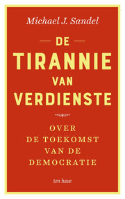 De tirannie van verdienste (Paperback)