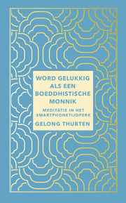 Word gelukkig als een boeddhistische monnik (Paperback)