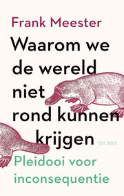 Waarom we de wereld niet rond kunnen krijgen (Paperback)