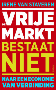 De vrije markt bestaat niet (Paperback)