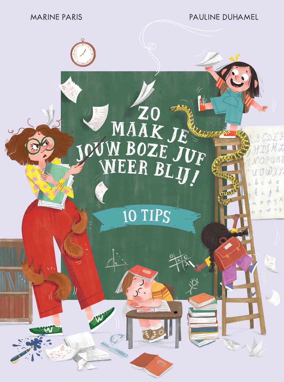 Zo maak je jouw boze juf weer blij! (Hardback)