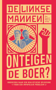 De Linkse Mannen - Onteigen de boer? (Paperback)