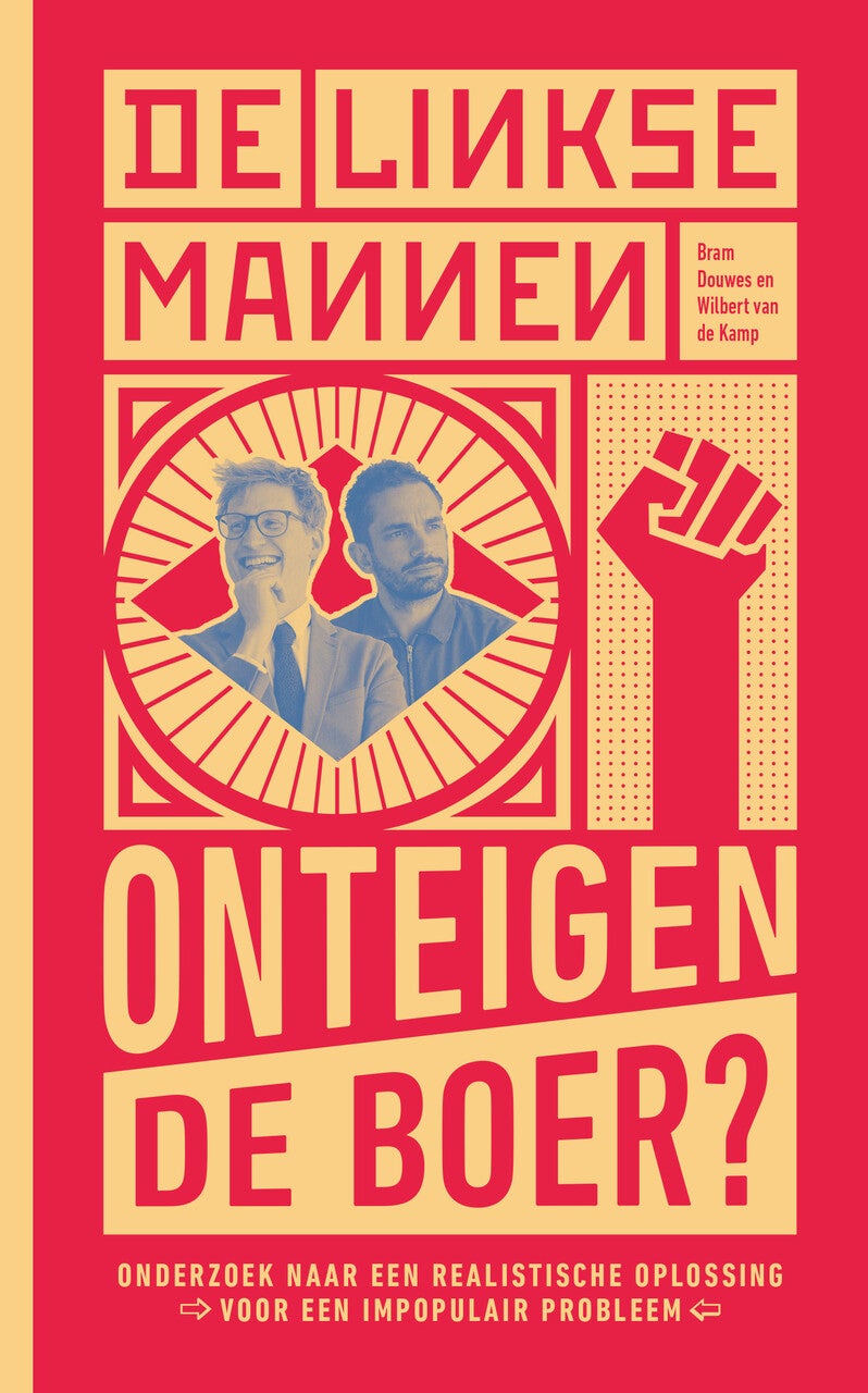 De Linkse Mannen - Onteigen de boer? (Paperback)