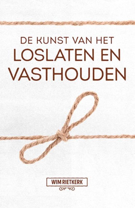 De kunst van het loslaten en vasthouden (Paperback)