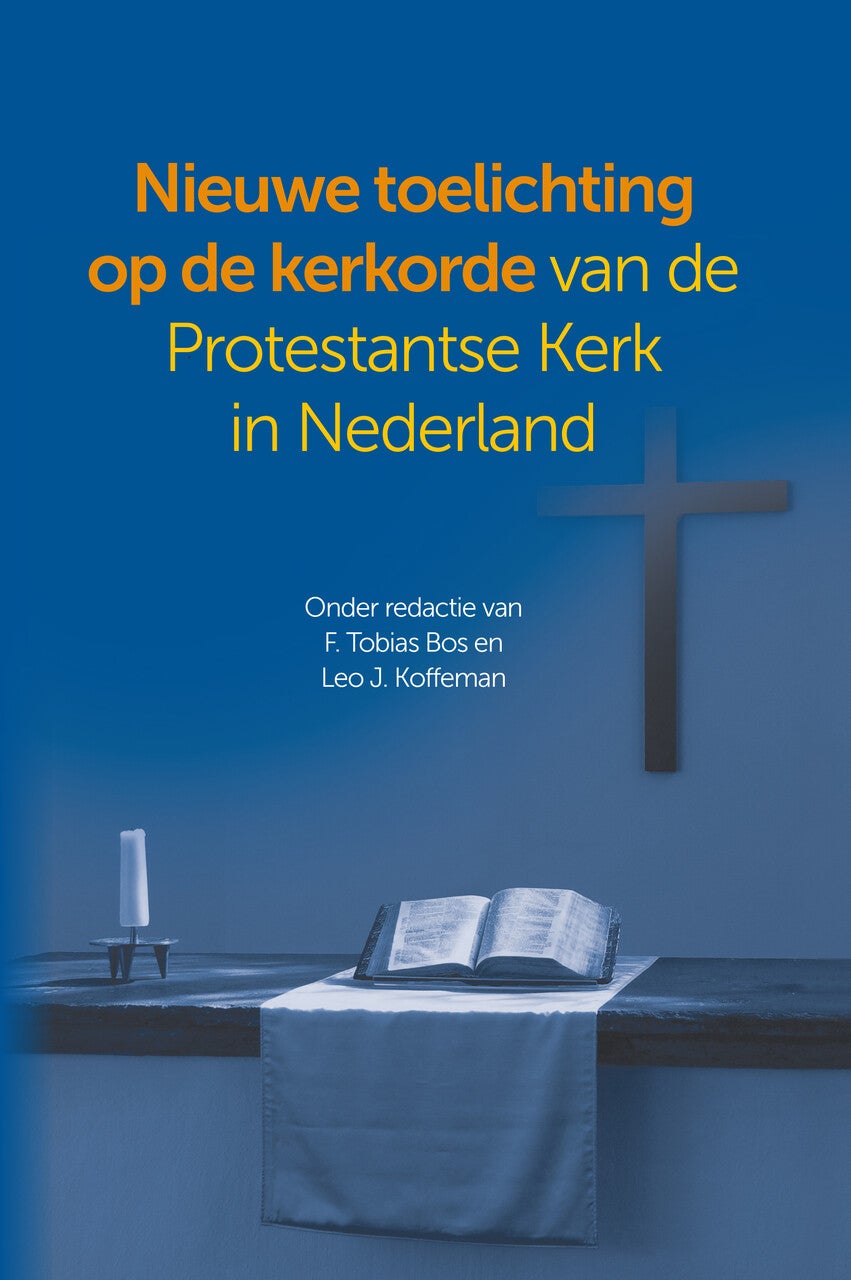 Toelichting op de kerkorde van de Protestantse Kerk in Nederland (Hardback)