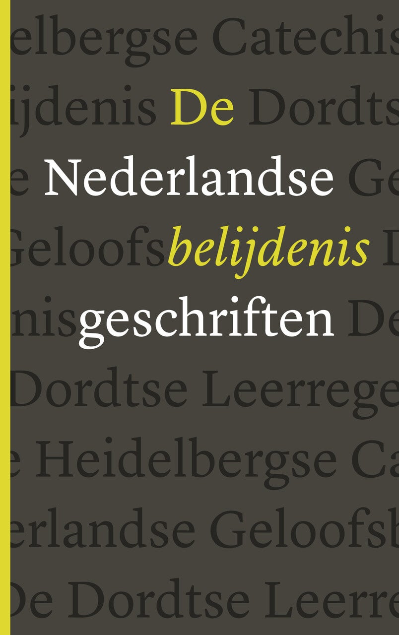 De Nederlandse Belijdenisgeschriften (Paperback)