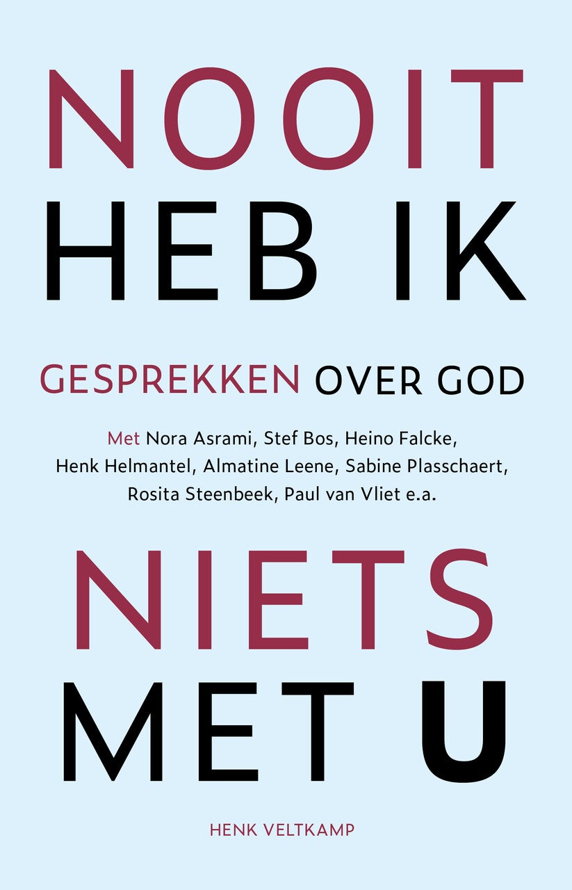Nooit heb ik niets met U (Paperback)