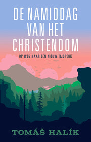 De namiddag van het christendom (Paperback)