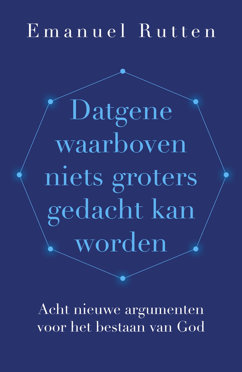 Datgene waarboven niets groters gedacht kan worden (Paperback)