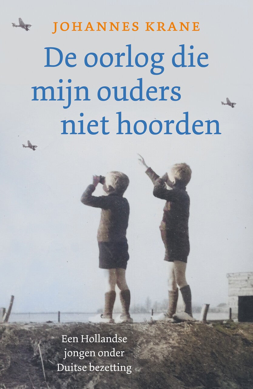 De oorlog die mijn ouders niet hoorden (Paperback)