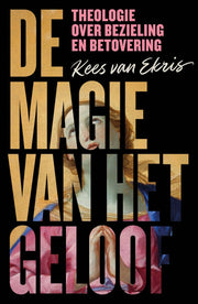 De magie van het geloof (Hardback)