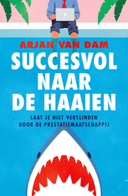 Succesvol naar de haaien (Paperback)