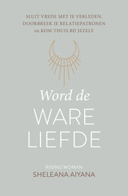 Word de ware liefde (Paperback)