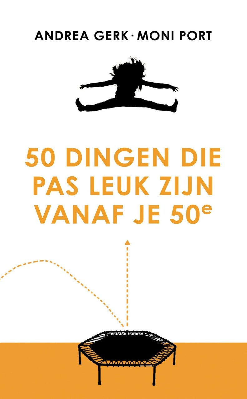 50 dingen die pas leuk zijn vanaf je 50e (Paperback)